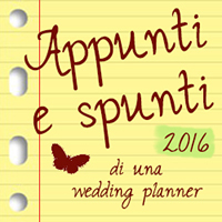 appunti e spunti di una wedding planner 2016