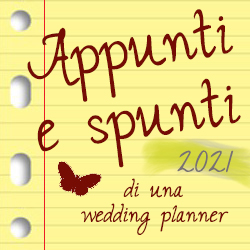 appunti e spunti di una wedding planner 2021